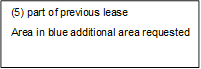 (5) part of previous lease 
Area in blue additional area requested
